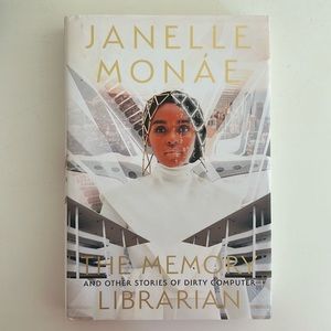 Janelle Monae The Memory Librarian: And Other Stories of Dirty Computer